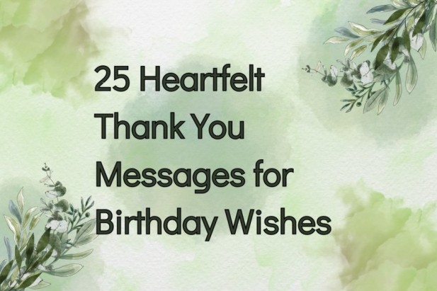 25 Heartfelt Thank You Messages for Birthday Wishes