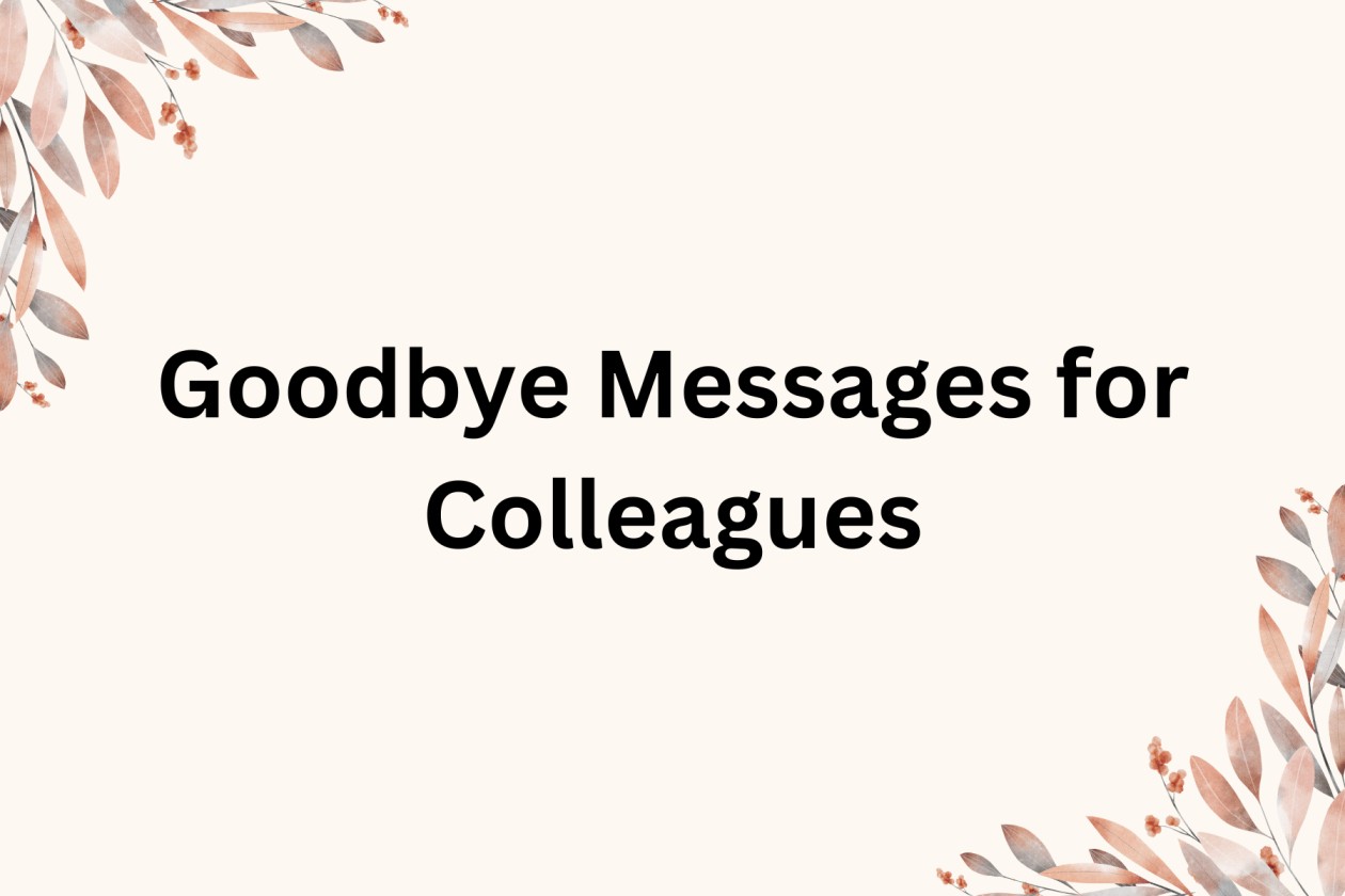 Goodbye Thank You Messages for colleagues when leaving