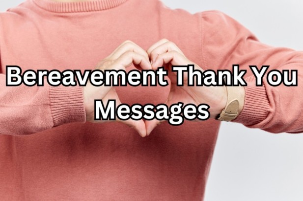 Bereavement Thank You Messages