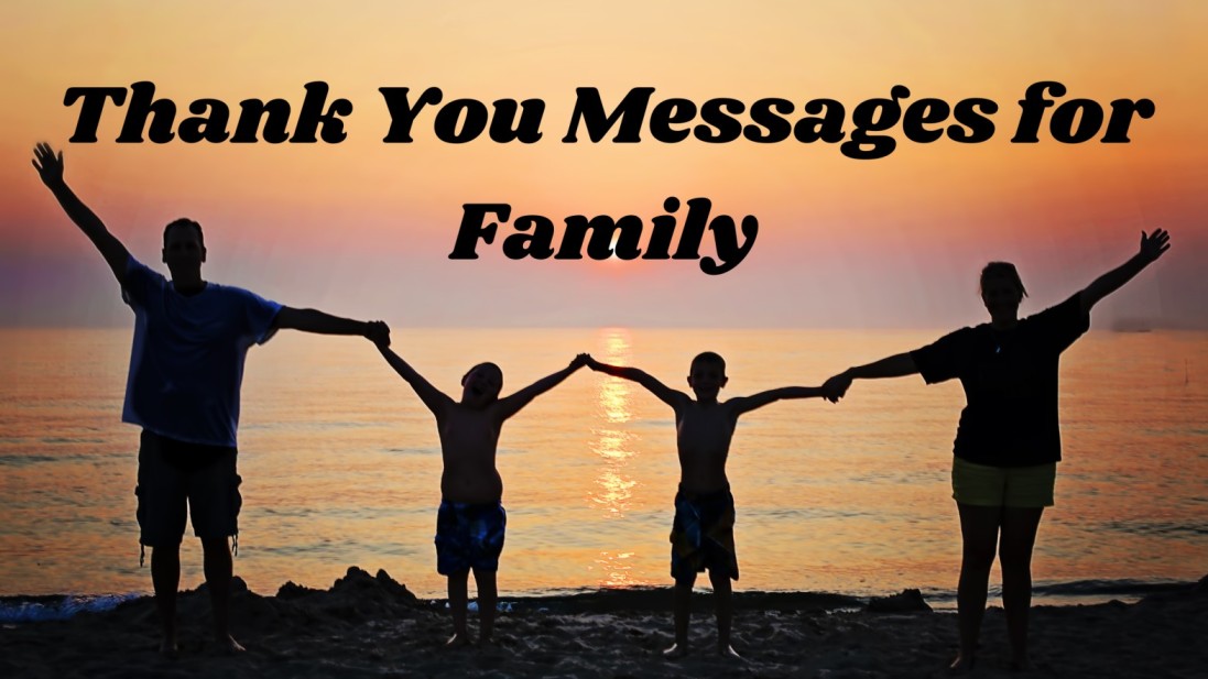 Heartfelt Thank You Messages for Family